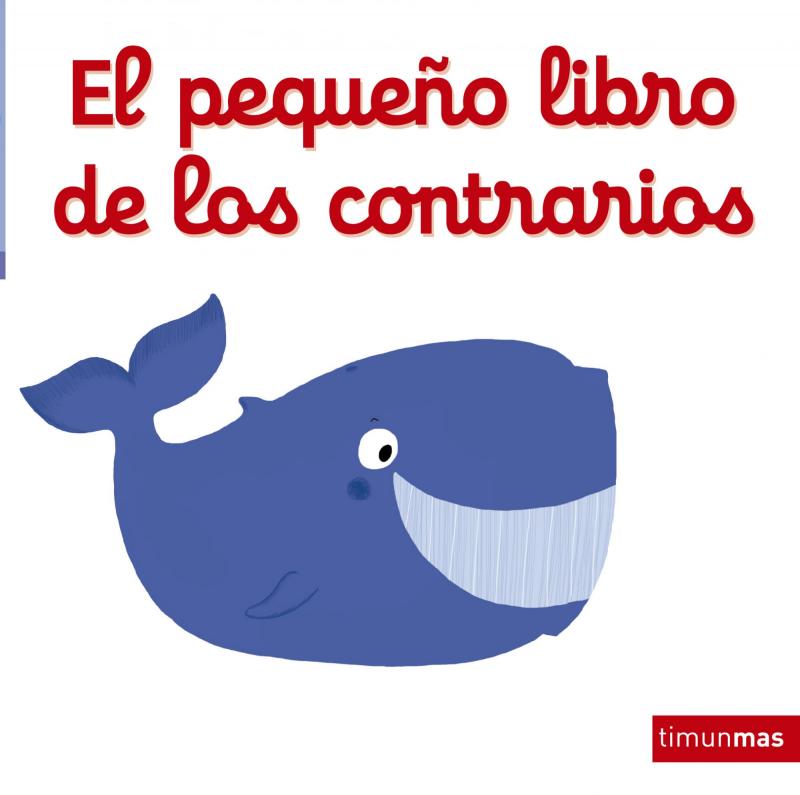 El pequeño libro de los contrarios - TimunMas