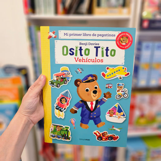 MI PRIMER LIBRO DE PEGATINAS: VEHÍCULOS - OSITO TITO