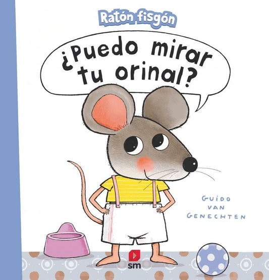¿PUEDO MIRAR TU ORINAL? - EDITORIAL SM