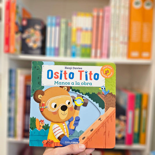 ¡MANOS A LA OBRA! - OSITO TITO-