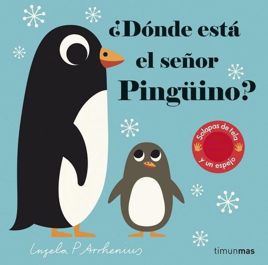 ¿DÓNDE ESTÁ ELSEÑOR PINGÜINO?- LIBRO CON SOLAPAS DE FIELTRO