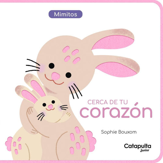 CERCA DE TU CORAZÓN - SERIE MIMITOS - CATAPULTA JUNIOR