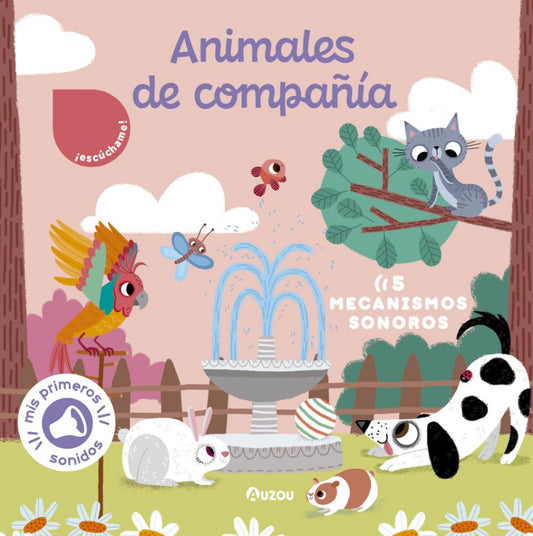 MI PRIMER LIBRO CON SONIDOS: ANIMALES DE COMPAÑÍA