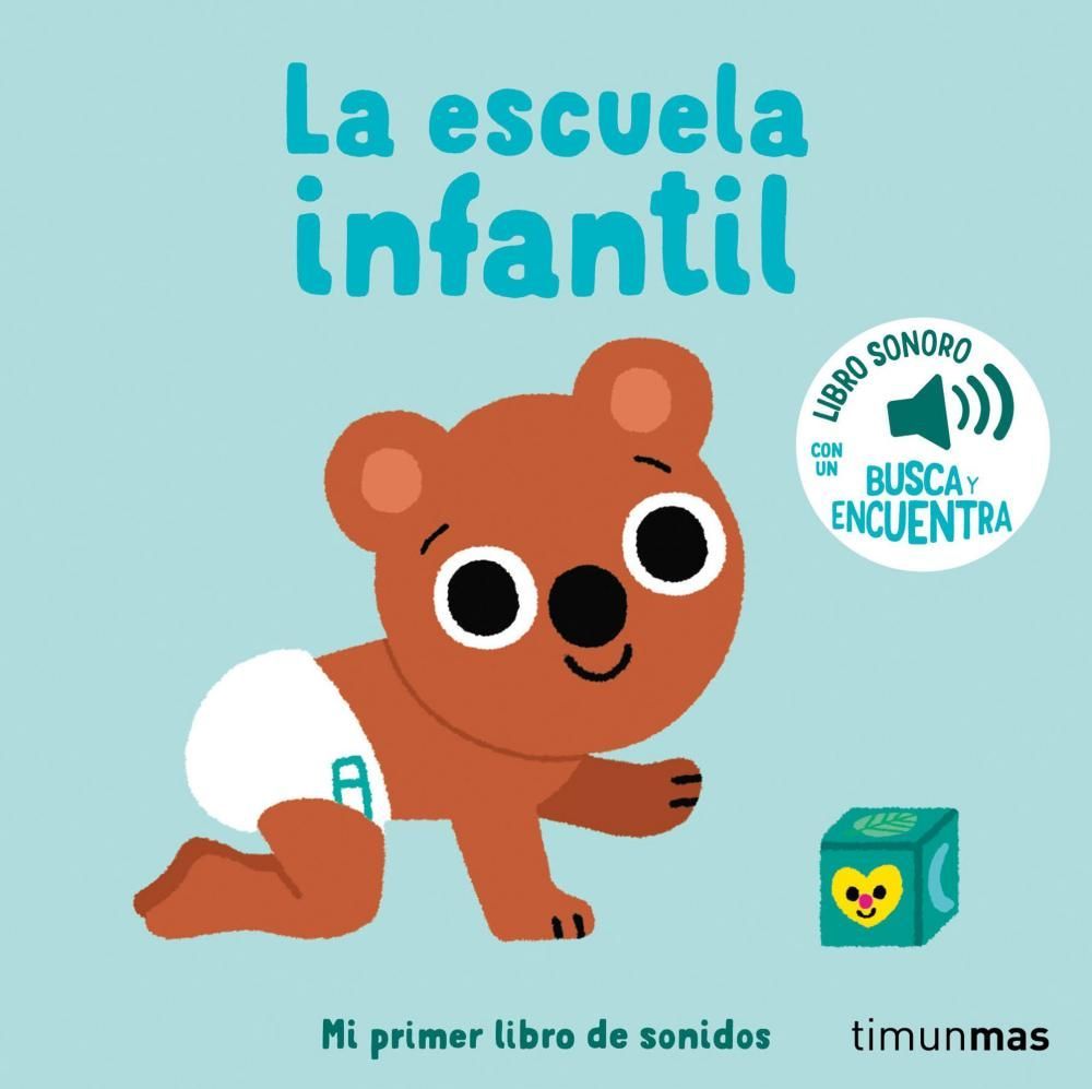 LA ESCUELA INFANTIL - MI PRIMER LIBRO DE SONIDOS -TIMUNMAS